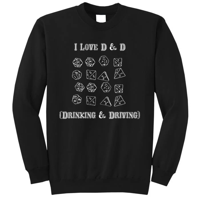 I Love D And D Drinking And Driving Funny Gamer D20 Lover Tall Sweatshirt