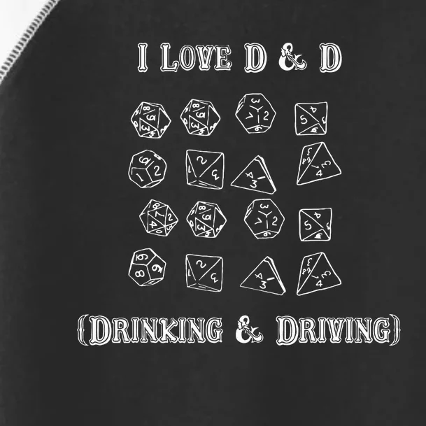 I Love D And D Drinking And Driving Funny Gamer D20 Lover Toddler Fine Jersey T-Shirt