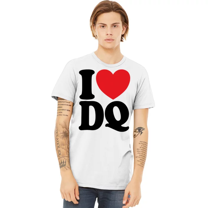 I Love Dq I Heart Dq Initials Hearts Premium T-Shirt