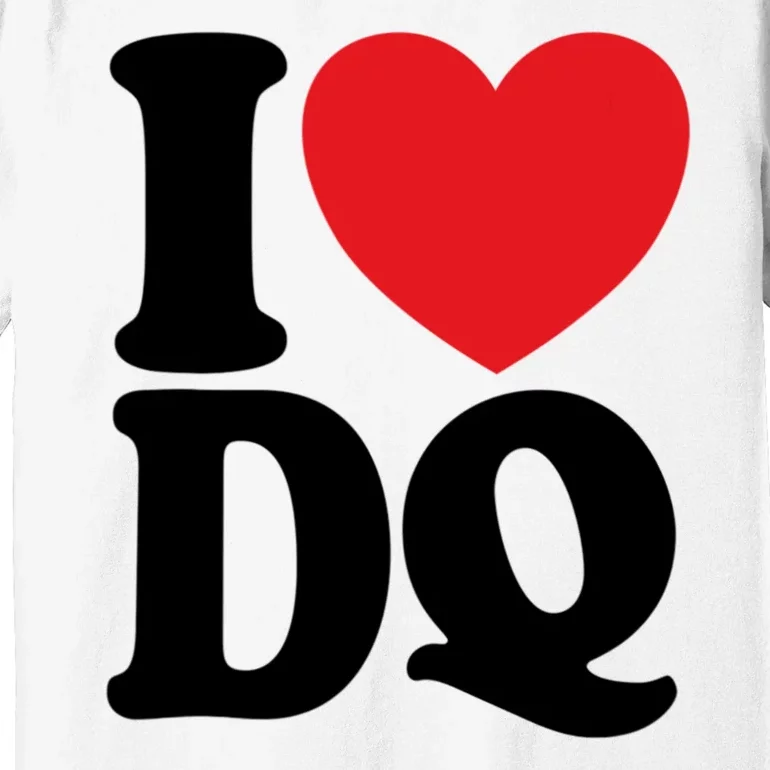 I Love Dq I Heart Dq Initials Hearts Premium T-Shirt