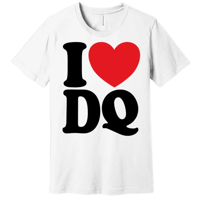 I Love Dq I Heart Dq Initials Hearts Premium T-Shirt