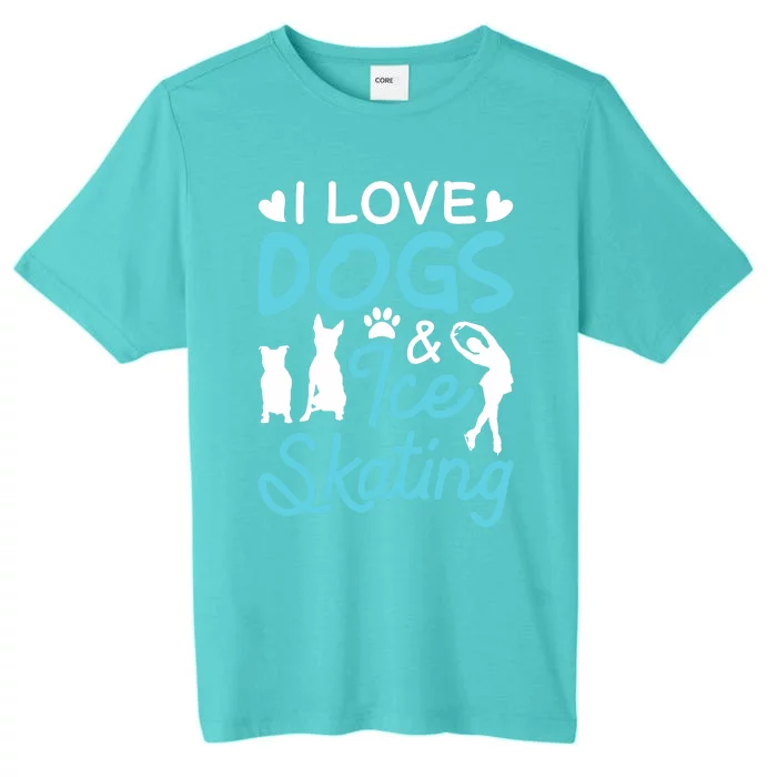 I Love Dogs And Ice Skating ChromaSoft Performance T-Shirt