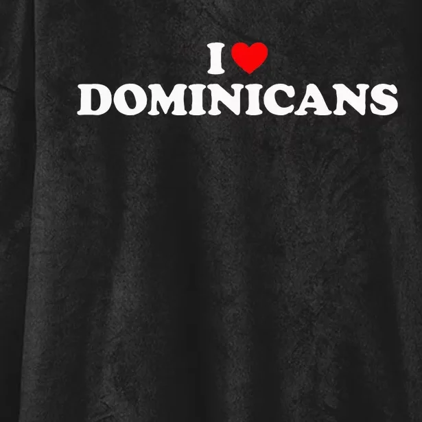 I Love Dominicans Hooded Wearable Blanket