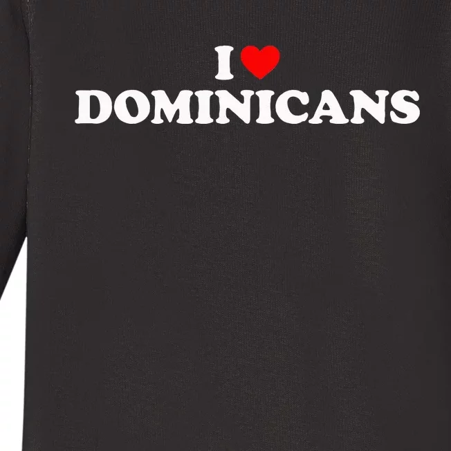 I Love Dominicans Baby Long Sleeve Bodysuit