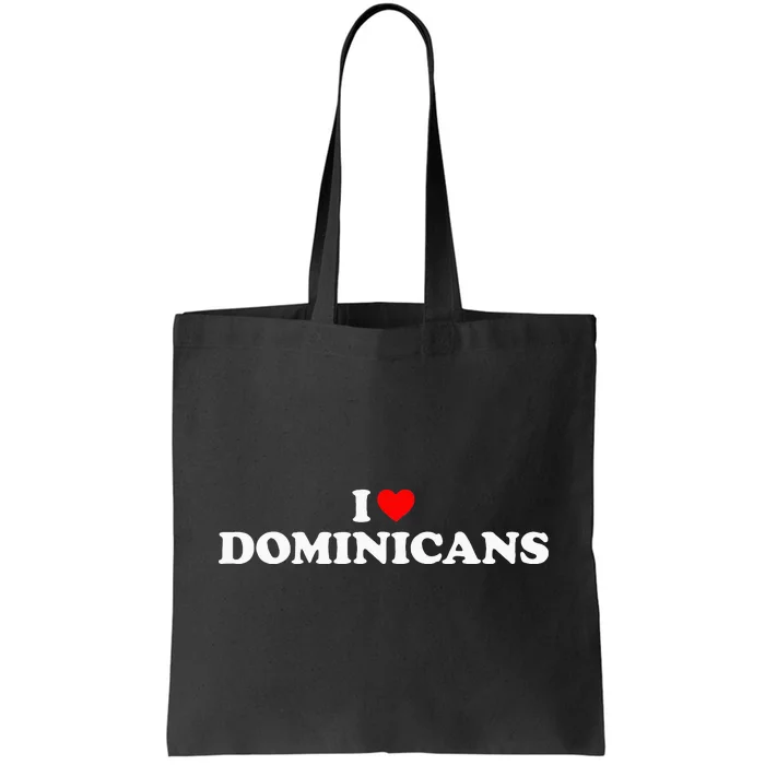 I Love Dominicans Tote Bag