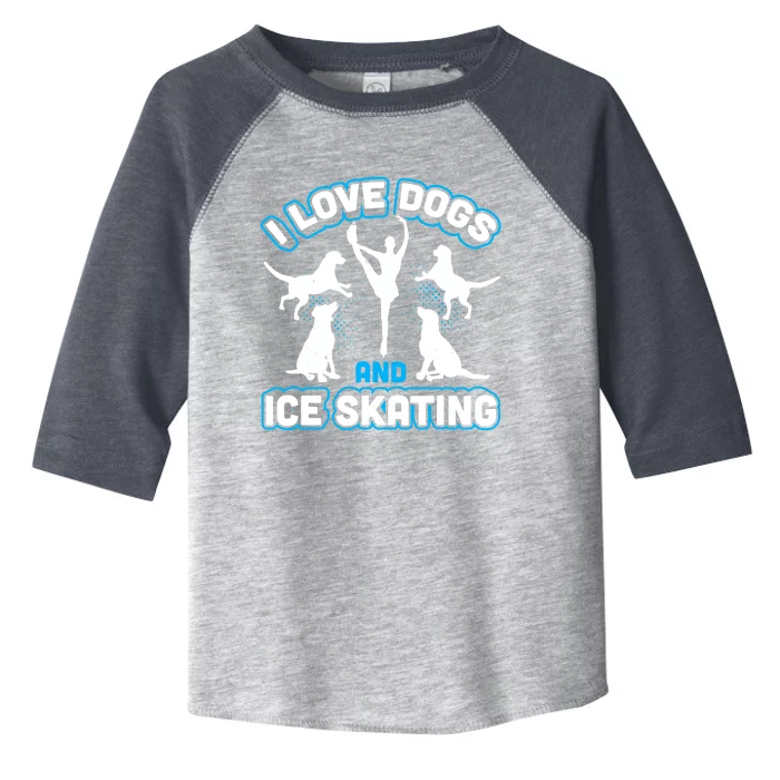 I Love Dogs And Ice Skating Toddler Fine Jersey T-Shirt