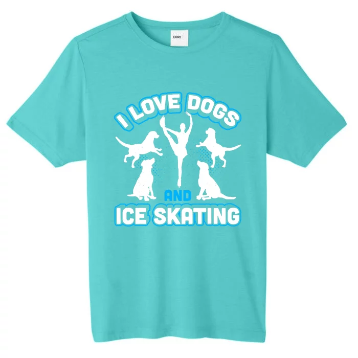 I Love Dogs And Ice Skating ChromaSoft Performance T-Shirt