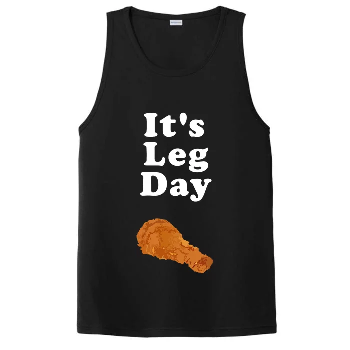 Its Leg Day Funny Workout Novelty Joke Pun Chicken Leg Performance Tank