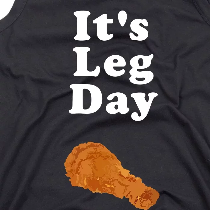 Its Leg Day Funny Workout Novelty Joke Pun Chicken Leg Tank Top