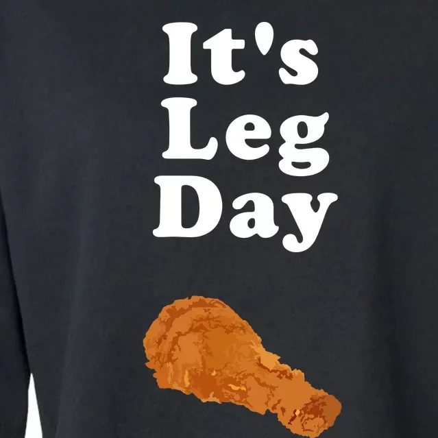 Its Leg Day Funny Workout Novelty Joke Pun Chicken Leg Cropped Pullover Crew