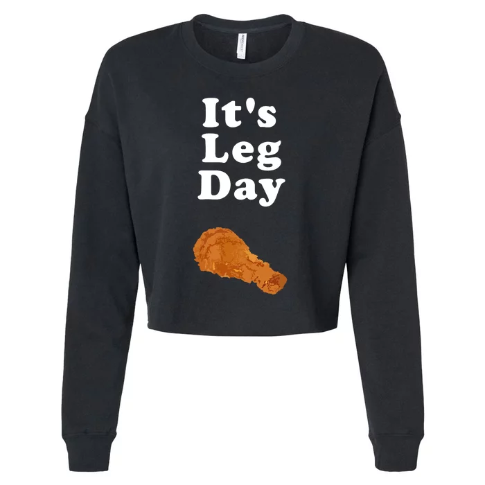 Its Leg Day Funny Workout Novelty Joke Pun Chicken Leg Cropped Pullover Crew