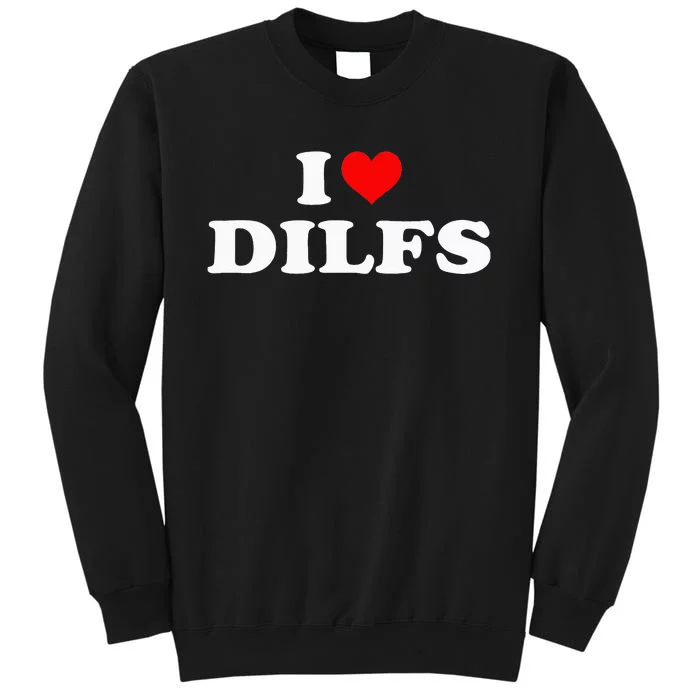 I Love DILFs I heart DILFs Red Heart Cool Sweatshirt