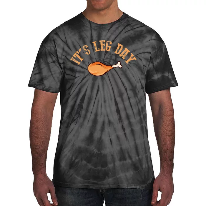 Its Leg Day Funny Turkey Thanksgiving Tie-Dye T-Shirt