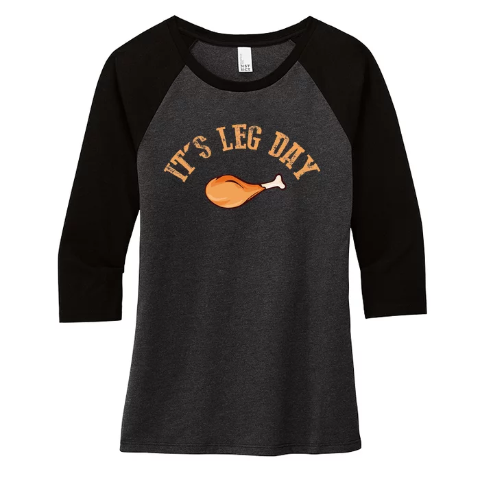 Its Leg Day Funny Turkey Thanksgiving Women's Tri-Blend 3/4-Sleeve Raglan Shirt