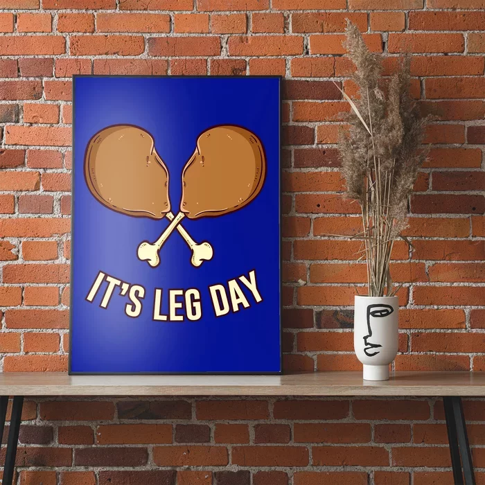 Its Leg Day Thanksgiving Gift Poster