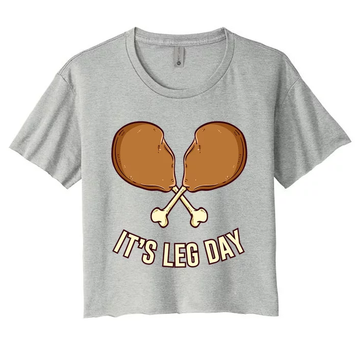 Its Leg Day Thanksgiving Gift Women's Crop Top Tee