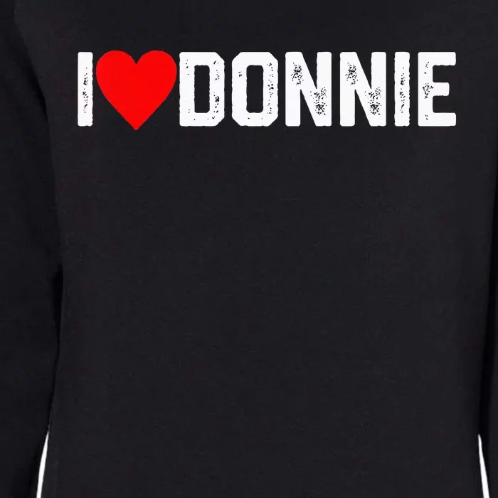 I Love Donnie Womens California Wash Sweatshirt