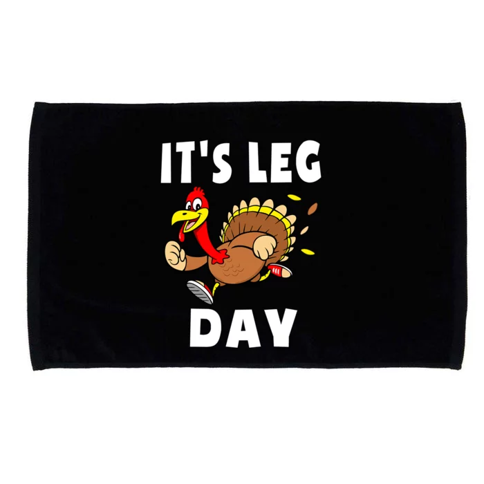 Its Leg Day Thanksgiving Turkey Trocute Gift Family Workout Gift Microfiber Hand Towel