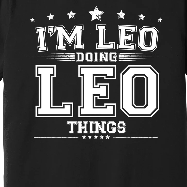 Im Leo Doing Leo Things Premium T-Shirt