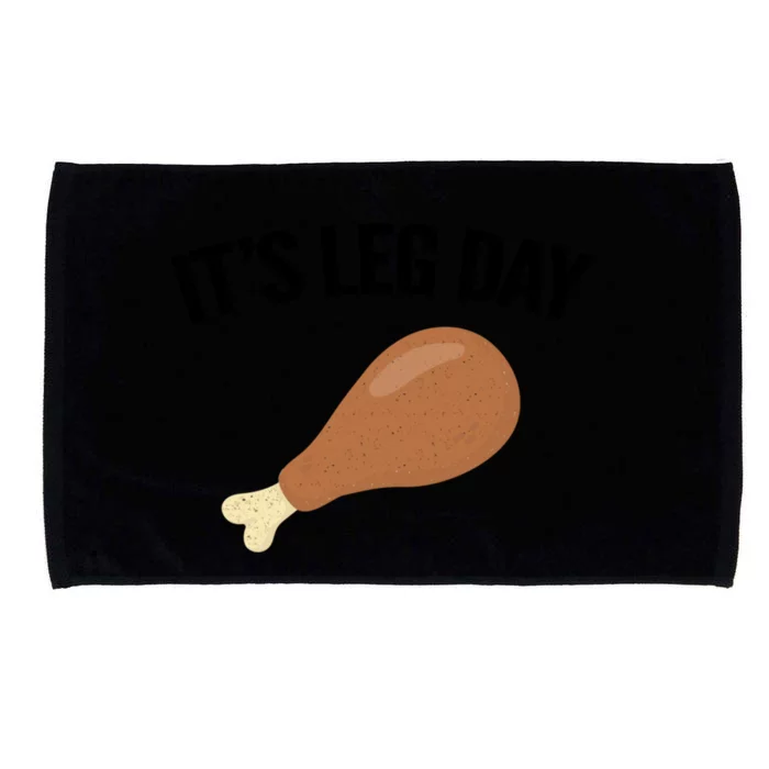 It's Leg Day Hilarious Thanksgiving Turkey Leg Fitness Gift Cute Gift Microfiber Hand Towel