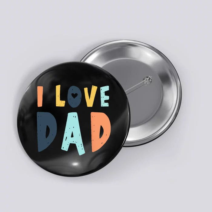 I Love Dad Retro Daddy Jokes From Daughter Son Wife Button