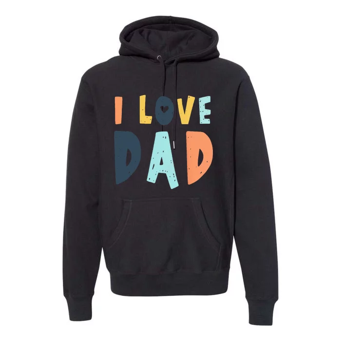 I Love Dad Retro Daddy Jokes From Daughter Son Wife Premium Hoodie