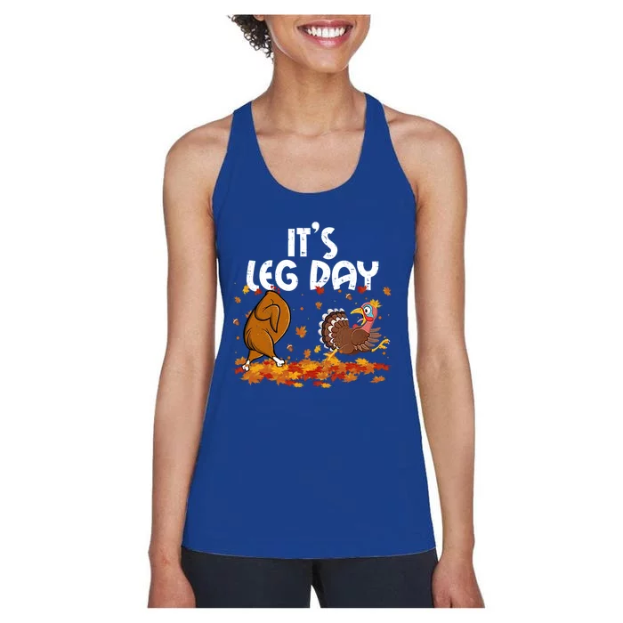 Its Leg Day Turkey Running Funny Thanksgiving Gift Women's Racerback Tank