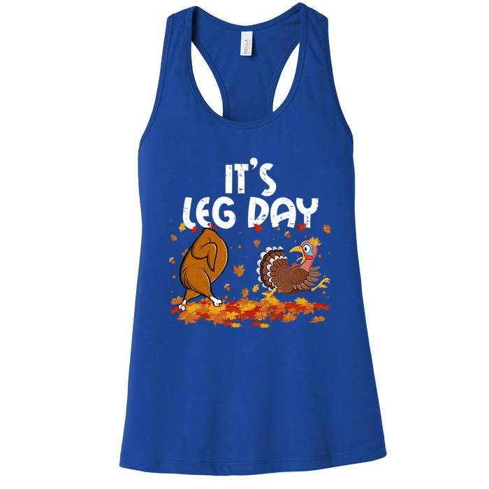 Its Leg Day Turkey Running Funny Thanksgiving Gift Women's Racerback Tank