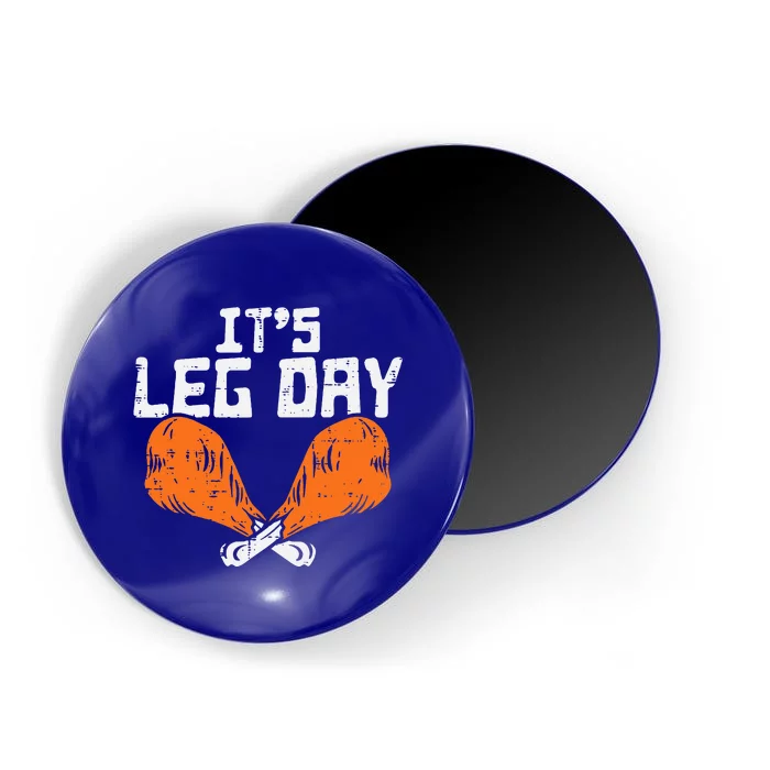 It's Leg Day Turkey Legs Funny Pun Thanksgiving Magnet