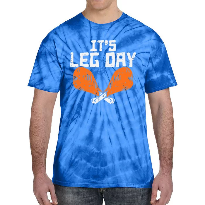 It's Leg Day Turkey Legs Funny Pun Thanksgiving Tie-Dye T-Shirt