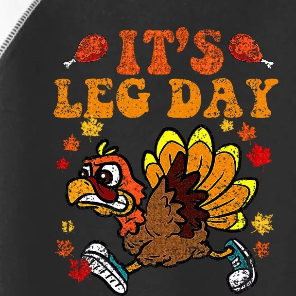 Its Leg Day Funny Turkey Fall Autumn Thanksgiving Groovy Toddler Fine Jersey T-Shirt