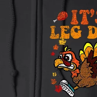 Its Leg Day Funny Turkey Fall Autumn Thanksgiving Groovy Full Zip Hoodie