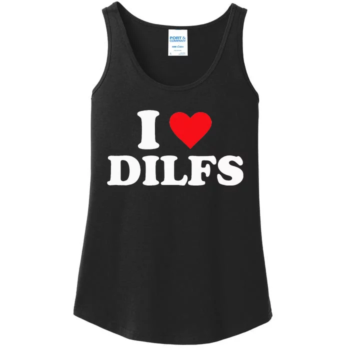 I Love DILFS funny sayings Ladies Essential Tank