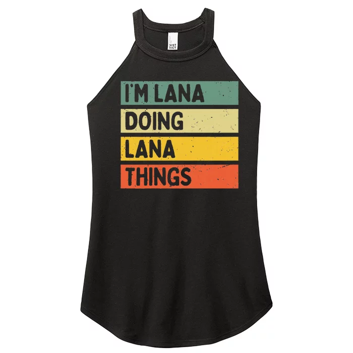 IM Lana Doing Lana Things Funny Personalized Quote Women’s Perfect Tri Rocker Tank