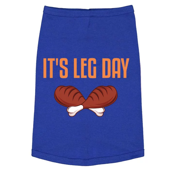 Its Leg Day Funny Thanksgiving Outfit Cute Gift Doggie Tank