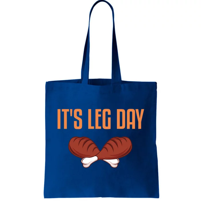 Its Leg Day Funny Thanksgiving Outfit Cute Gift Tote Bag