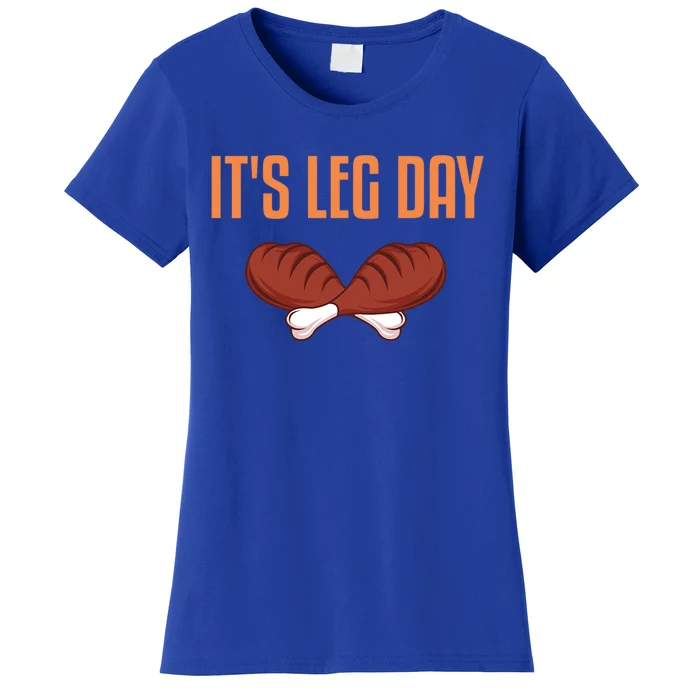 Its Leg Day Funny Thanksgiving Outfit Cute Gift Women's T-Shirt