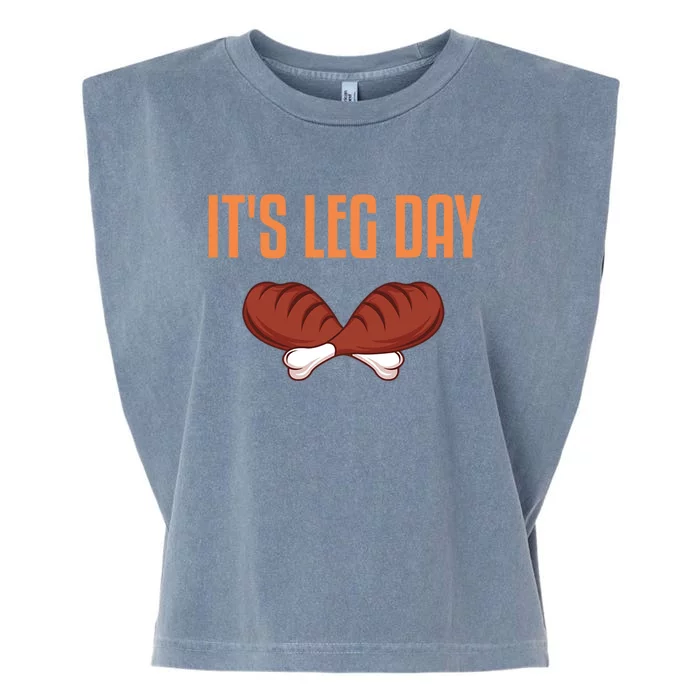 Its Leg Day Funny Thanksgiving Outfit Cute Gift Garment-Dyed Women's Muscle Tee