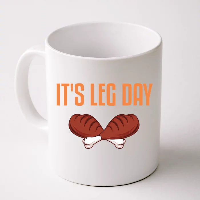 Its Leg Day Funny Thanksgiving Outfit Cute Gift Front & Back Coffee Mug