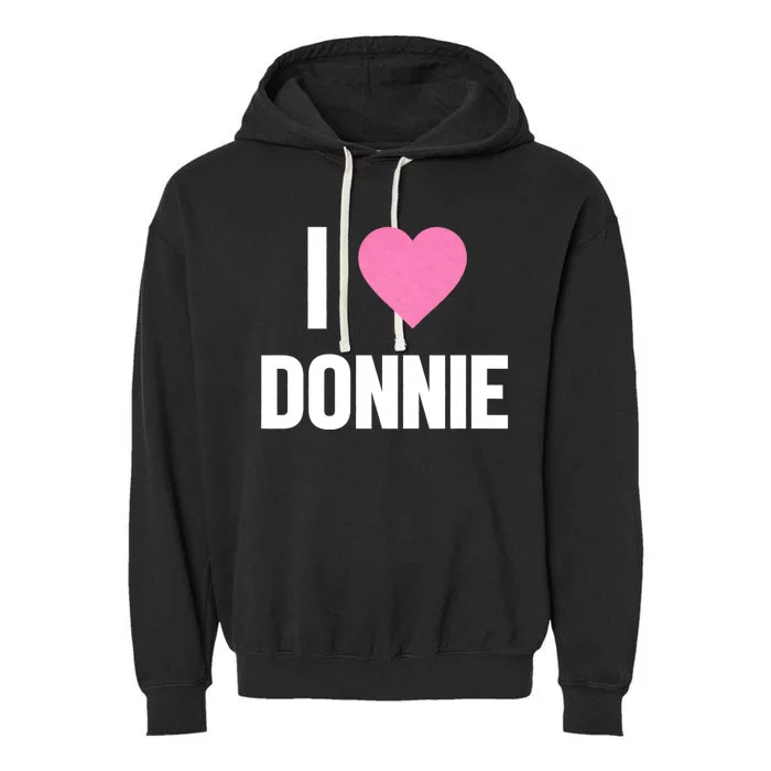 I Love Donnie Heart Garment-Dyed Fleece Hoodie