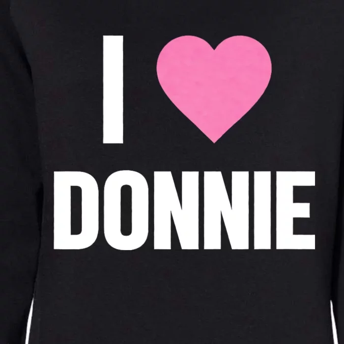 I Love Donnie Heart Womens California Wash Sweatshirt