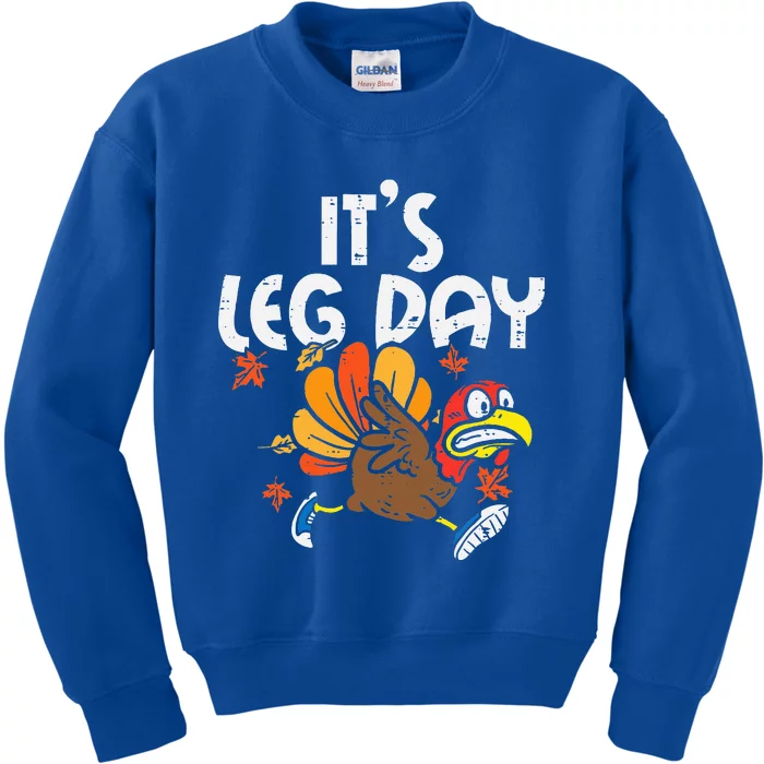 ItS Leg Day Turkey Running Funny Thanksgiving Kids Sweatshirt