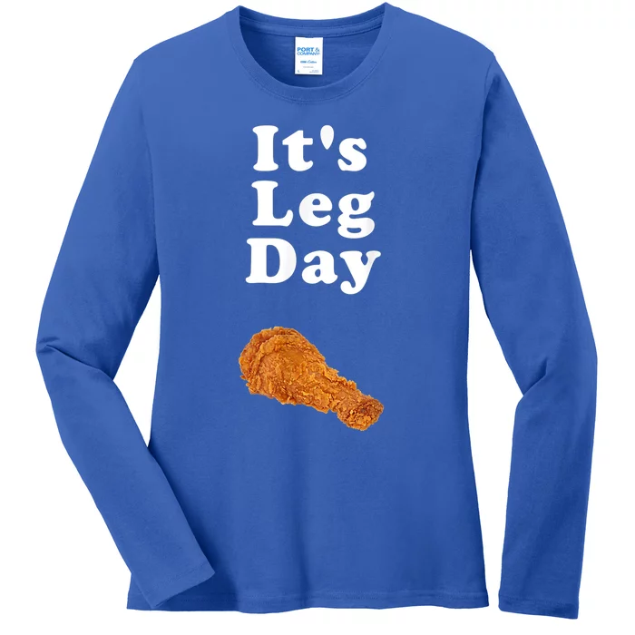 Its Leg Day Funny Workout Novelty Joke Pun Chicken Leg Gift Ladies Long Sleeve Shirt