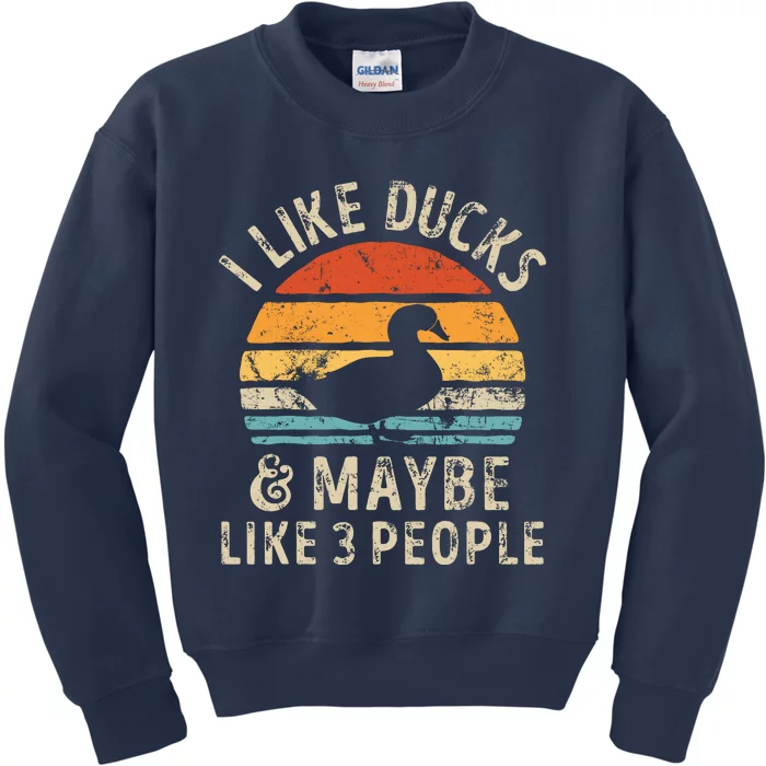 I Like Ducks And Maybe Like 3 People Duck Farm Farmer Retro Kids Sweatshirt