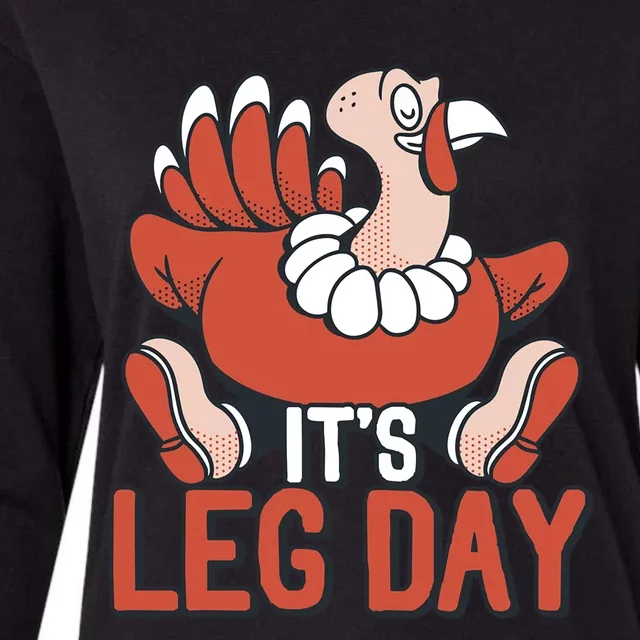 Its Leg Day Funny Workout Turkey Thanksgiving Food Pilgrim Gift Womens Cotton Relaxed Long Sleeve T-Shirt