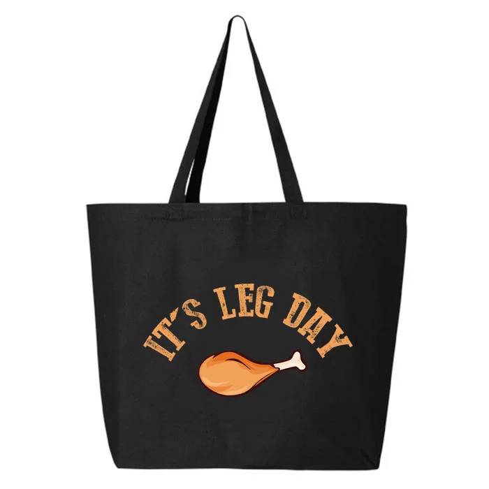 Its Leg Day Funny Turkey Thanksgiving 25L Jumbo Tote