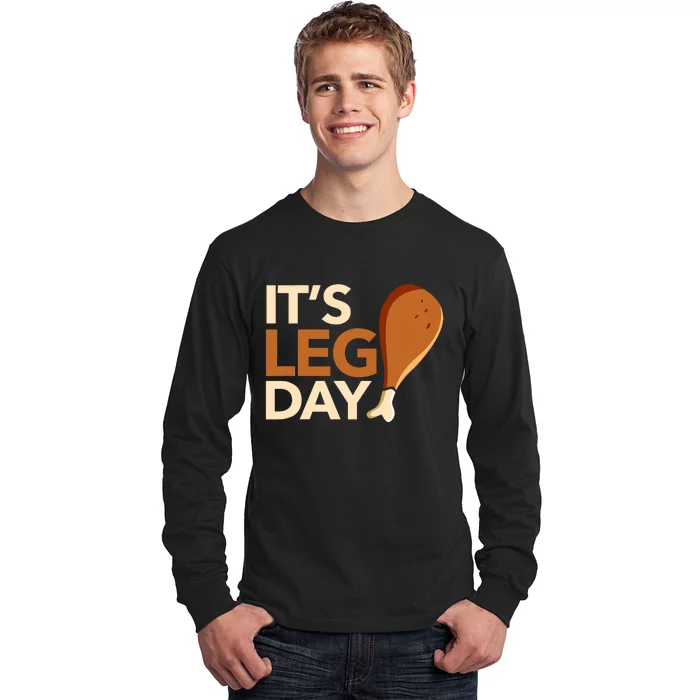 ItS Leg Day Funny Workout Turkey Thanksgiving Food Pilgrim Long Sleeve Shirt