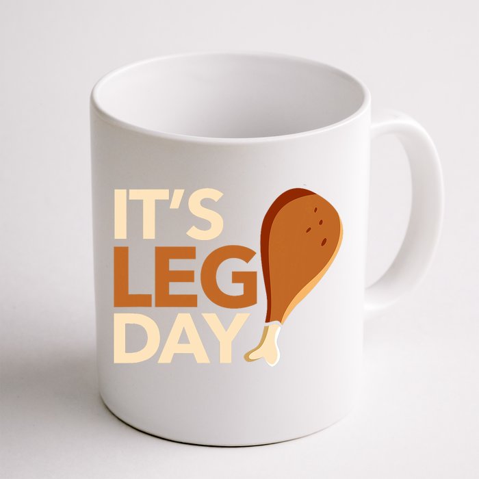 ItS Leg Day Funny Workout Turkey Thanksgiving Food Pilgrim Front & Back Coffee Mug