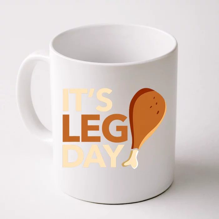 ItS Leg Day Funny Workout Turkey Thanksgiving Food Pilgrim Front & Back Coffee Mug