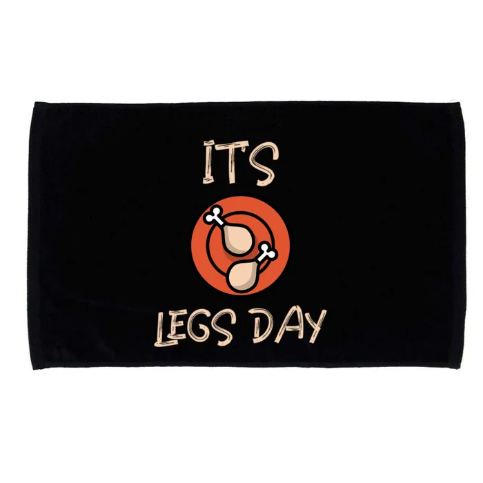 Its Leg Day Gift Funny Graphic Design Of Its Leg Day Gift Microfiber Hand Towel